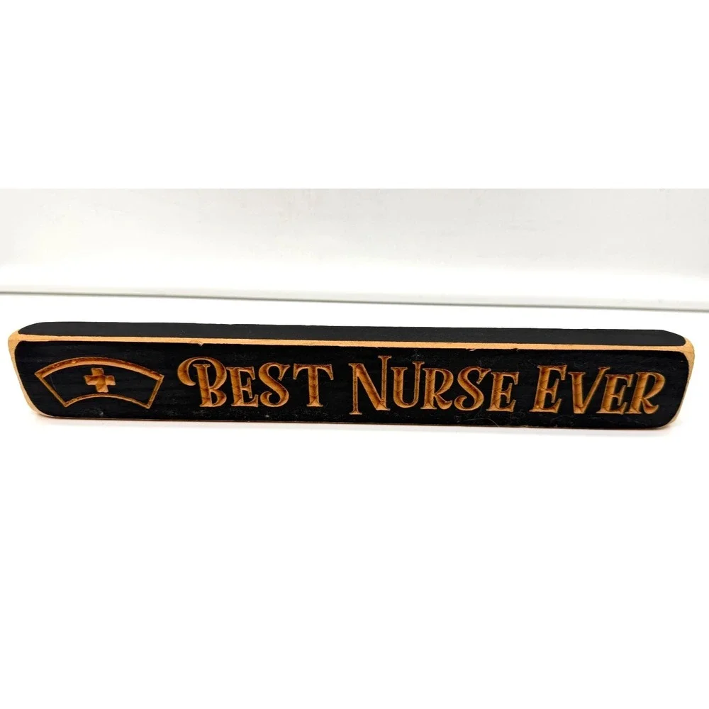 Best Nurse Ever Cute Desk Sign | Rustic Block Wooden Carved Shelf Sitter 12